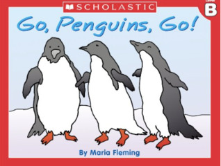 Go, Penguins, Go! (Little Leveled Readers, Level B)