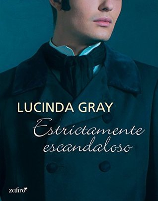 Estrictamente escandaloso (Novela Histórica) (Spanish Edition)
