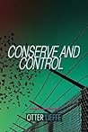 Conserve and Control