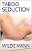TABOO SEDUCTION: THE COMPLE...