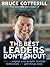 The Best Leaders Don't Shout: How to engage your people, manage millennials, and get things done