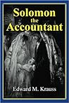 Solomon The Accountant by Edward M. Krauss