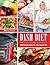 Dash Diet Pressure Cooker Cookbook: 250 Healthy Meals for Your Instant Pot