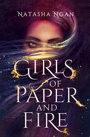 Girls of Paper and Fire (Girls of Paper and Fire, #1)