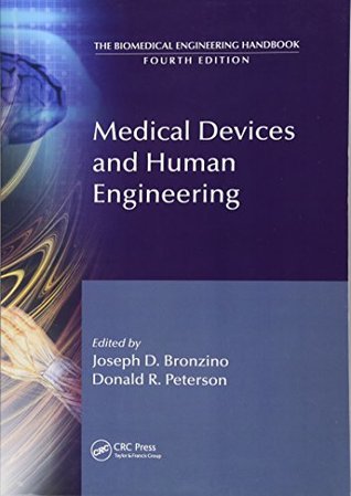 Medical Devices and Human Engineering (The Biomedical Engineering Handbook, Fourth Edition)