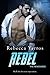 Rebel (The Renegades, #3)