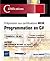 Programmation en C# - Préparation aux certifications MCSA - Examen 70-483