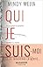 Qui je suis by Mindy Mejia
