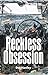 Reckless Obsession