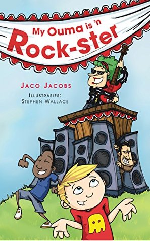My ouma is 'n rockster (Afrikaans Edition)