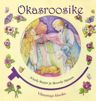 Okasroosike. Võlurattaga klassika