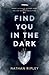 Find You in the Dark