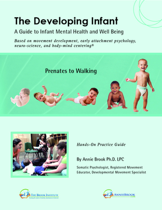 The Developing Infant: A Guide to Infant Mental Health and Well Being