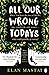 All Our Wrong Todays