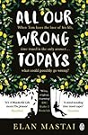 All Our Wrong Todays