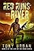Red Runs the River (Life of...