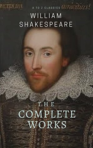 The Complete works of William Shakespeare