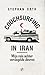 Couchsurfing in Iran: mijn reis achter verzegelde deuren