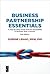 Business Partnership Essentials: A Step-by-Step Action Plan for Succeeding in Business With a Partner
