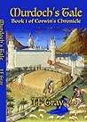 Murdoch's Tale (Corwin's Chronicle #1)