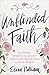 Unblinded Faith: Gaining Spiritual Sight Through Believing God’s Word