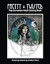 Pretty & Twisted: Pop Surrealism Adult Coloring Book