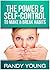 THE POWER & SELF-CONTROL TO...