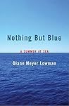 Nothing But Blue by Diane Meyer Lowman