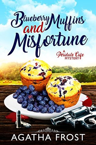 Blueberry Muffins and Misfortune (Peridale Cafe, #12)