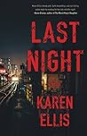 Last Night by Karen  Ellis