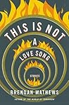 This Is Not a Love Song This Is Not a Love Song