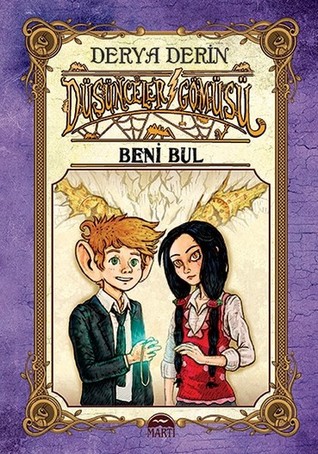 Beni Bul (Düşünceler Gömüsü, #2)