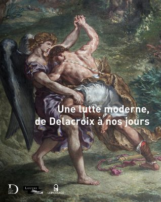 Une lutte moderne, de Delacroix à nos jours (Paperback)