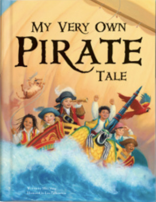 My Very Own Pirate Tale (I See Me! Personalized Children's Books)