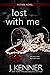 Lost With Me (Stark Trilogy, #5) by J. Kenner