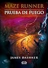 Prueba de fuego by James Dashner