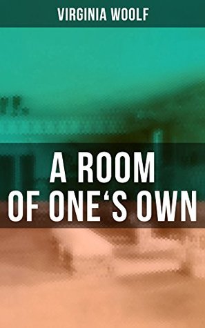 A ROOM OF ONE'S OWN: Enriched edition. Financial Independence, Creative Freedom, and the Fight for Women's Literary Space