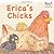 Erica's Chicks by Sally Bates