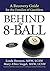 Behind the 8-Ball: A Recove...