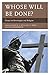 Whose Will Be Done?: Essays...