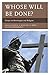 Whose Will Be Done?: Essays on Sovereignty and Religion