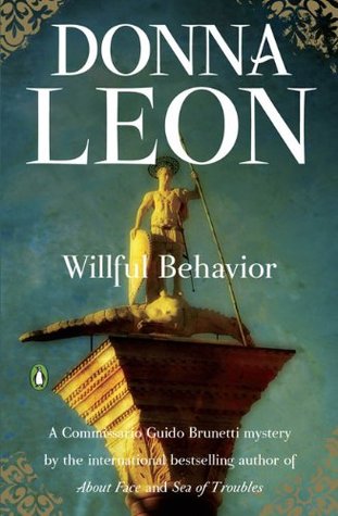 Willful Behavior (Commissario Brunetti, #11)