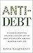 Anti-Debt: A Guide To Perso...