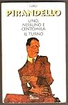 Uno, nessuno e ce...