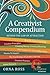 A Creativist Compendium: Creative Business, Creative Life (Go Creative)