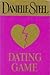 Dating Game by Danielle Steel