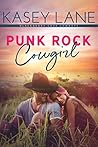 Punk Rock Cowgirl by Kasey Lane
