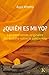 ¿Quién es mi yo?: Las enseñanzas originales del Buddha sobre la conciencia