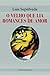 O Velho Que Lia Romances de Amor by Luis Sepúlveda O Velho Que Lia Romances de Amor by Luis Sepúlveda