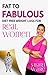 Fat to Fabulous  by Shari Ware